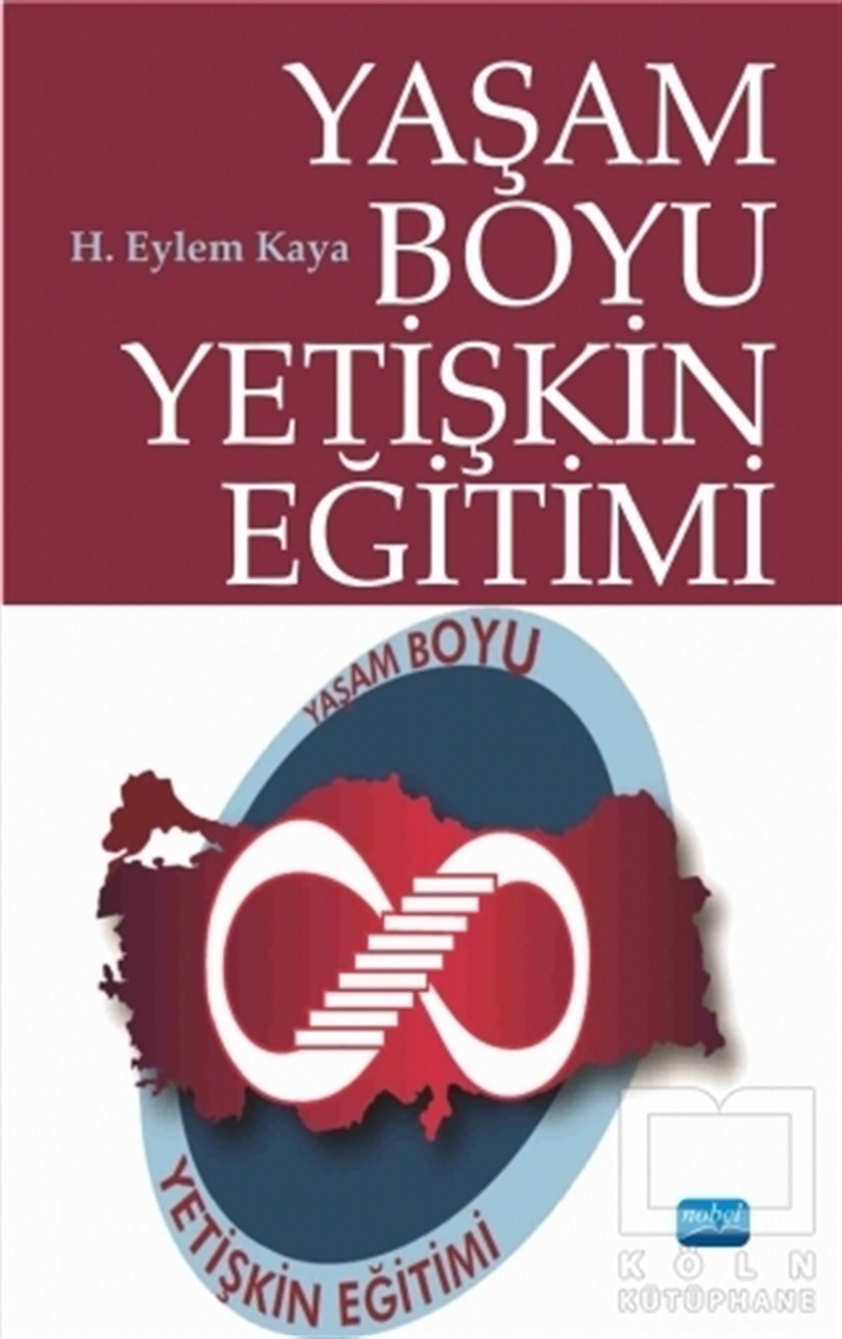 H. Eylem KayaDiğerYaşam Boyu Yetişkin Eğitimi