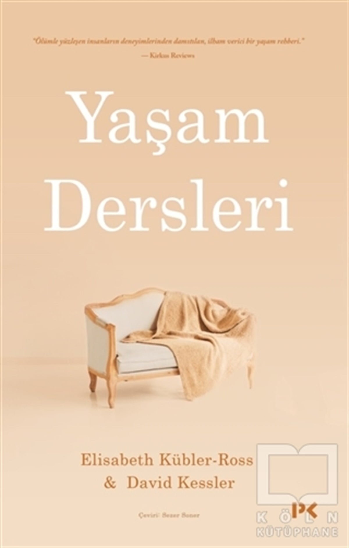 Elisabeth Kübler-RossEkoller ve Yaklaşımlar KitaplarıYaşam Dersleri