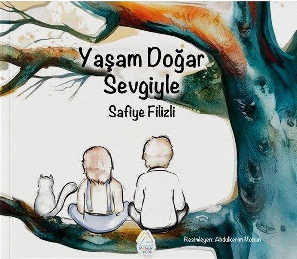 Safiye FilizliEgitim Etkinlik KitaplariYaşam Doğar Sevgiyle