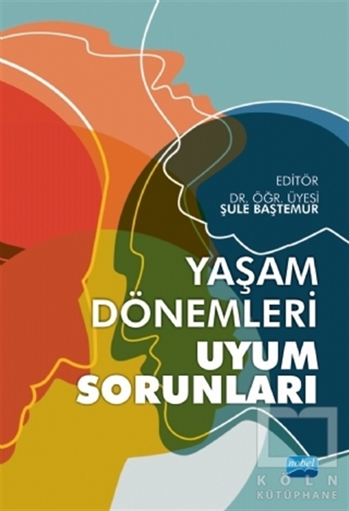 Bilge Sulak AkyüzAkademikYaşam Dönemleri Uyum Sorunları