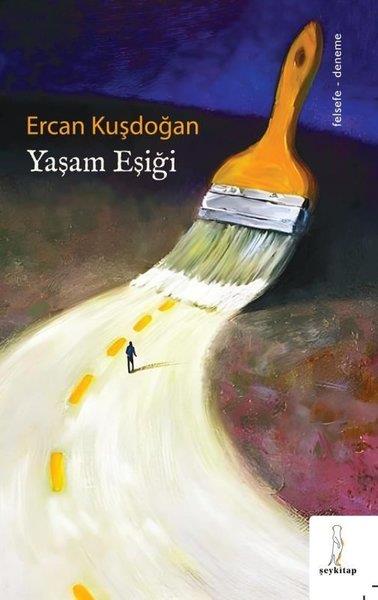 Ercan KuşdoğanDeneme KitaplarıYaşam Eşiği