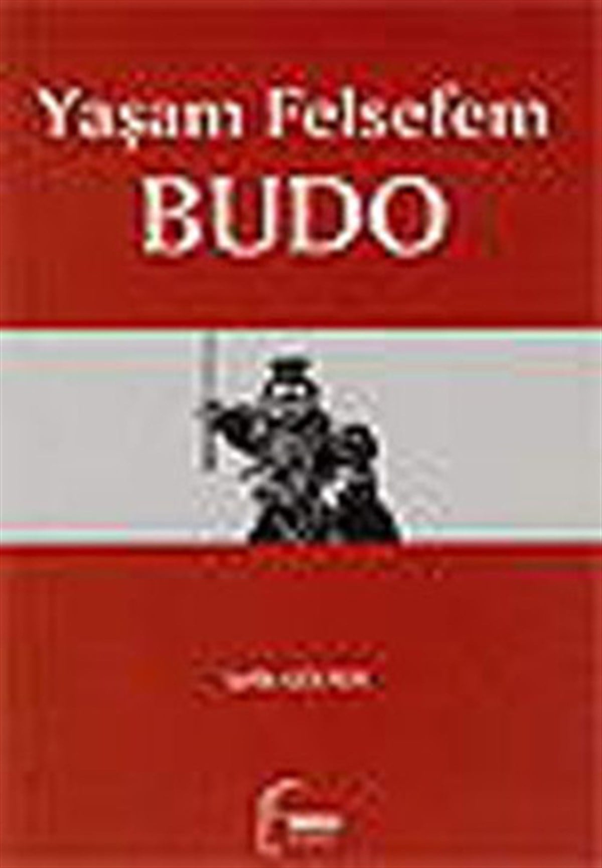 Şefik GültenKişisel Gelişim KitaplarıYaşam Felsefem Budo
