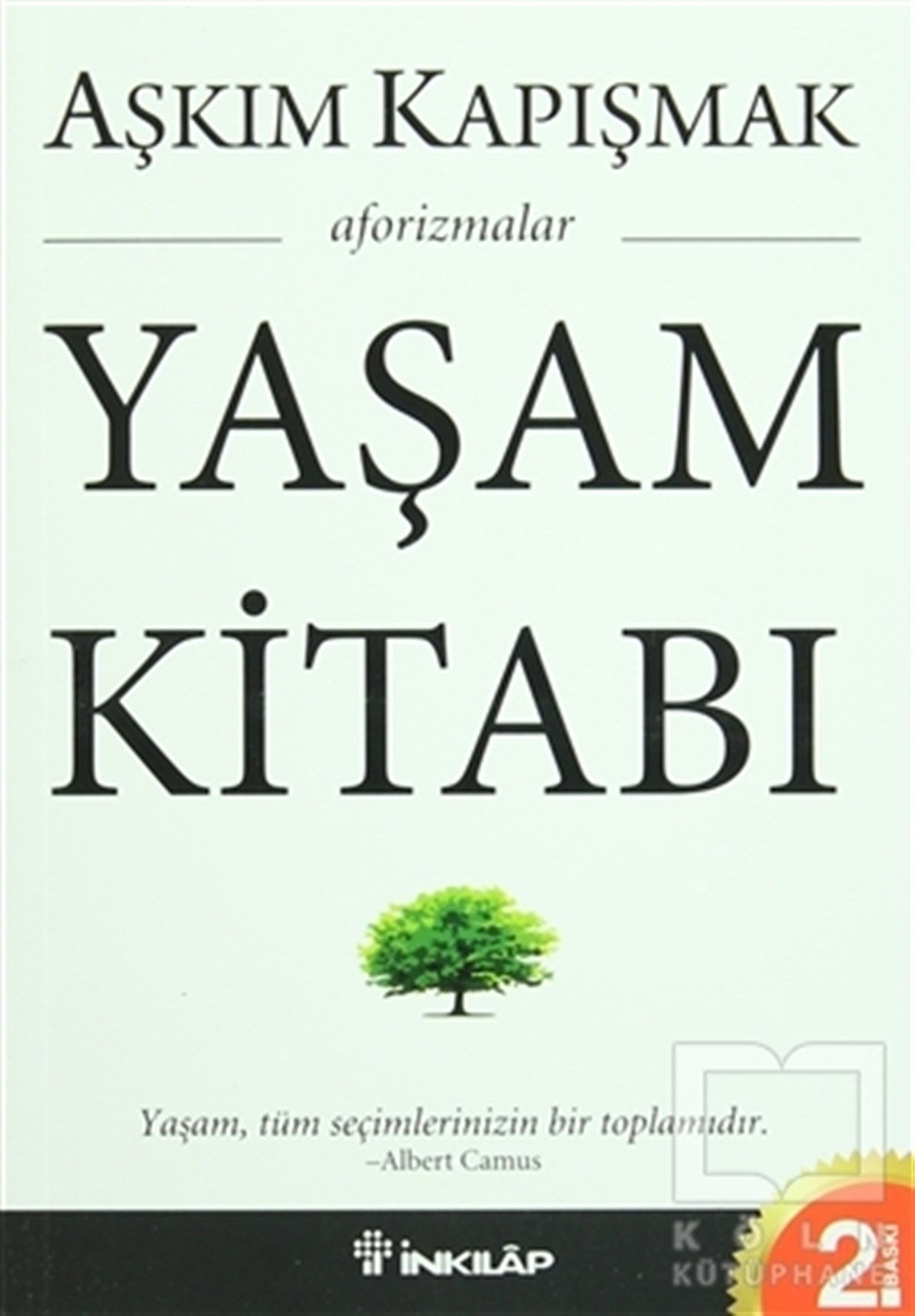 Aşkım KapışmakKişisel GelişimYaşam Kitabı