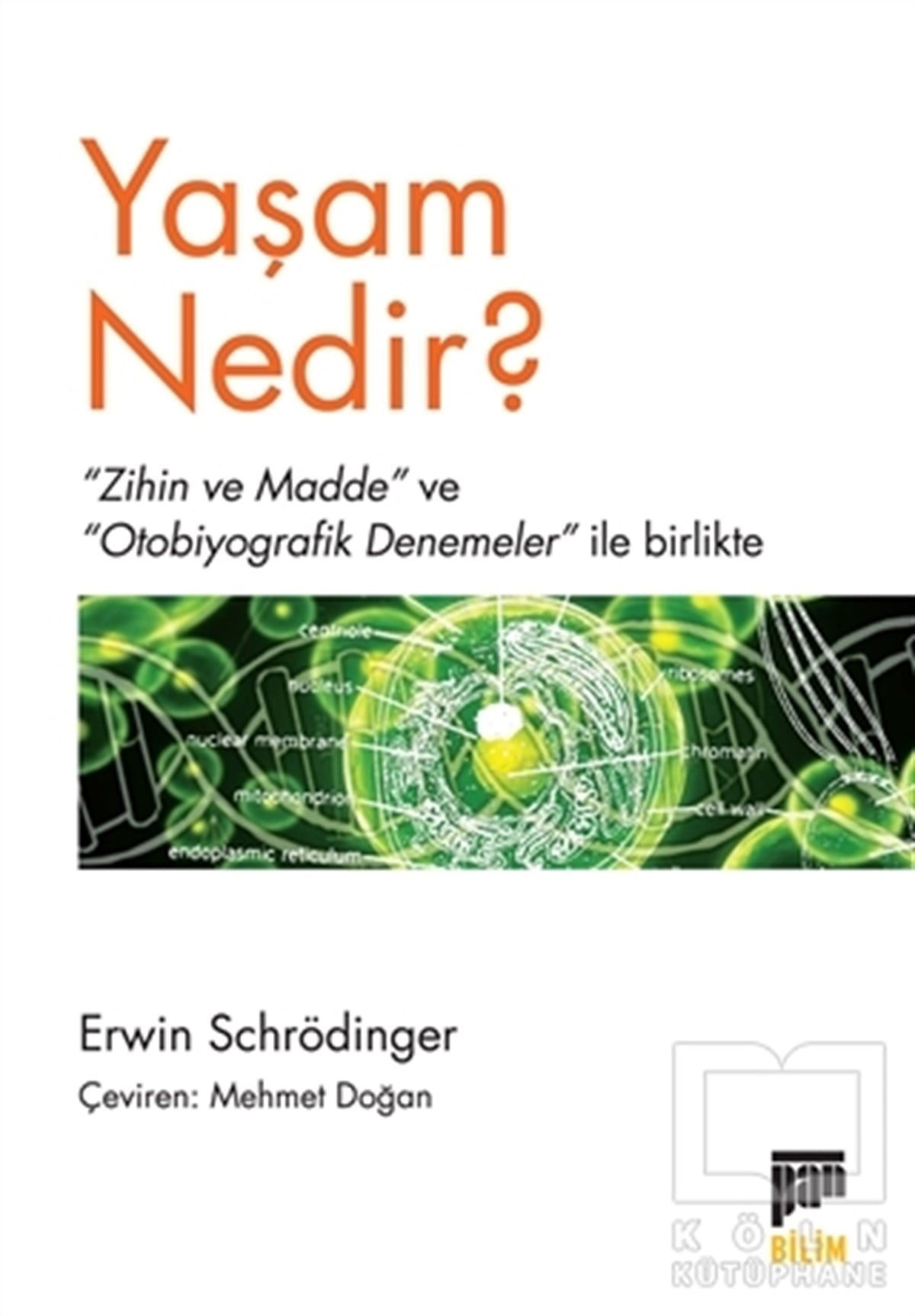 Erwin SchrödingerDiğerYaşam Nedir?