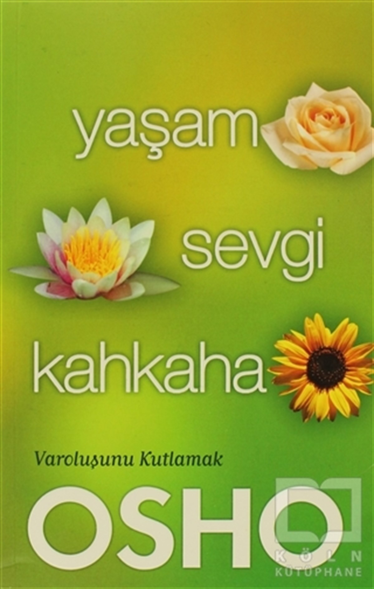 Osho (Bhagwan Shree Rajneesh)Kişisel GelişimYaşam Sevgi Kahkaha