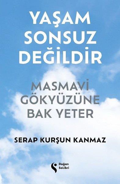 Serap Kurşun KanmazAnı & Mektup & Günlük KitaplarıYaşam Sonsuz Değildir