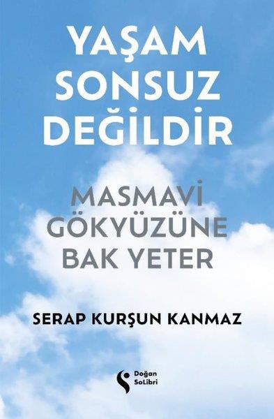 Serap Kurşun KanmazAnı & Mektup & Günlük KitaplarıYaşam Sonsuz Değildir