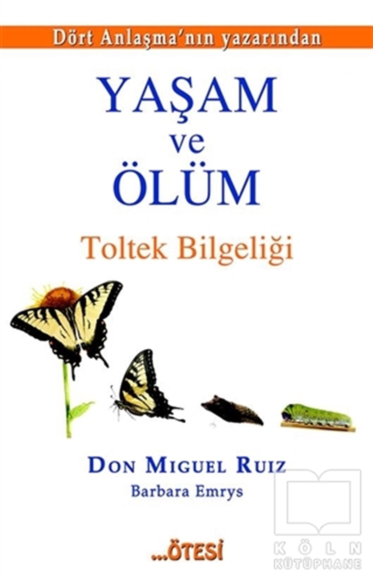 Don Miguel RuizKişisel GelişimYaşam ve Ölüm