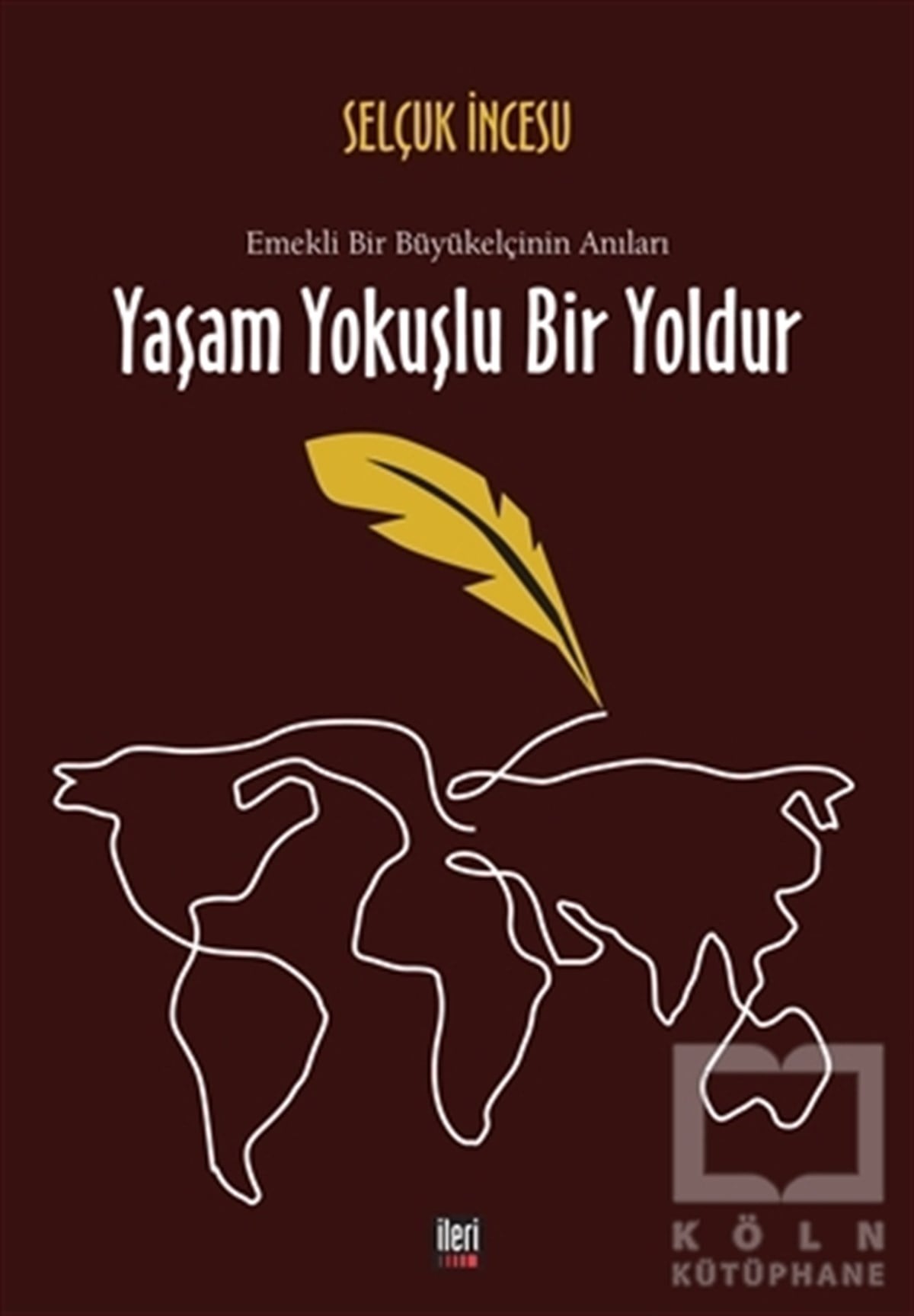 Selçuk İncesuBiyografi & Otobiyografi KitaplarıYaşam Yokuşlu Bir Yoldur