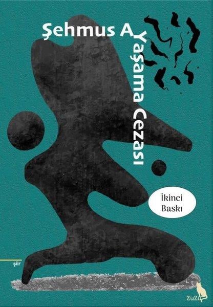 Şehmus AyTürk ŞiiriYaşama Cezası
