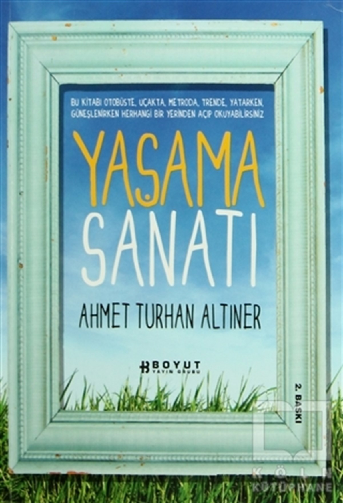 Ahmet Turhan AltınerKişisel GelişimYaşama Sanatı