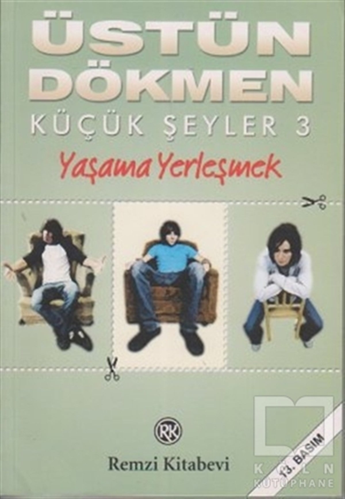 Üstün DökmenKişisel GelişimYaşama Yerleşmek - Küçük Şeyler 3