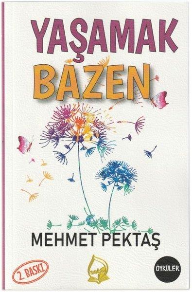 Mehmet PektaşHikaye (Öykü) KitaplarıYaşamak Bazen