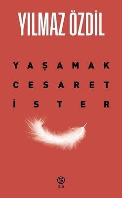 Yılmaz ÖzdilKişisel Gelişim KitaplarıYaşamak Cesaret İster