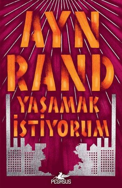 Ayn RandPsikoloji KitaplarıYaşamak İstiyorum