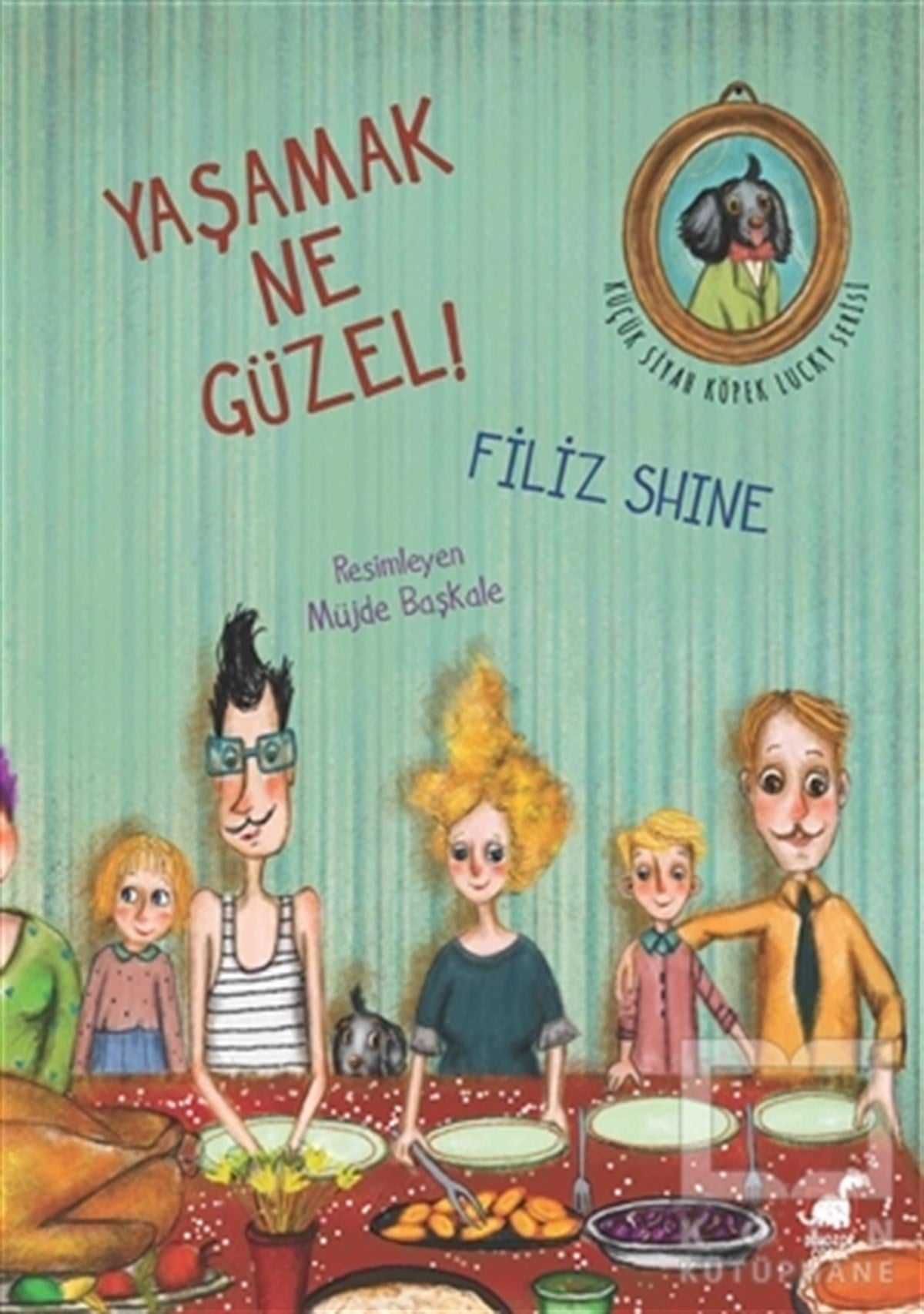Filiz Shine EdizerÇocuk Hikaye KitaplarıYaşamak Ne Güzel!