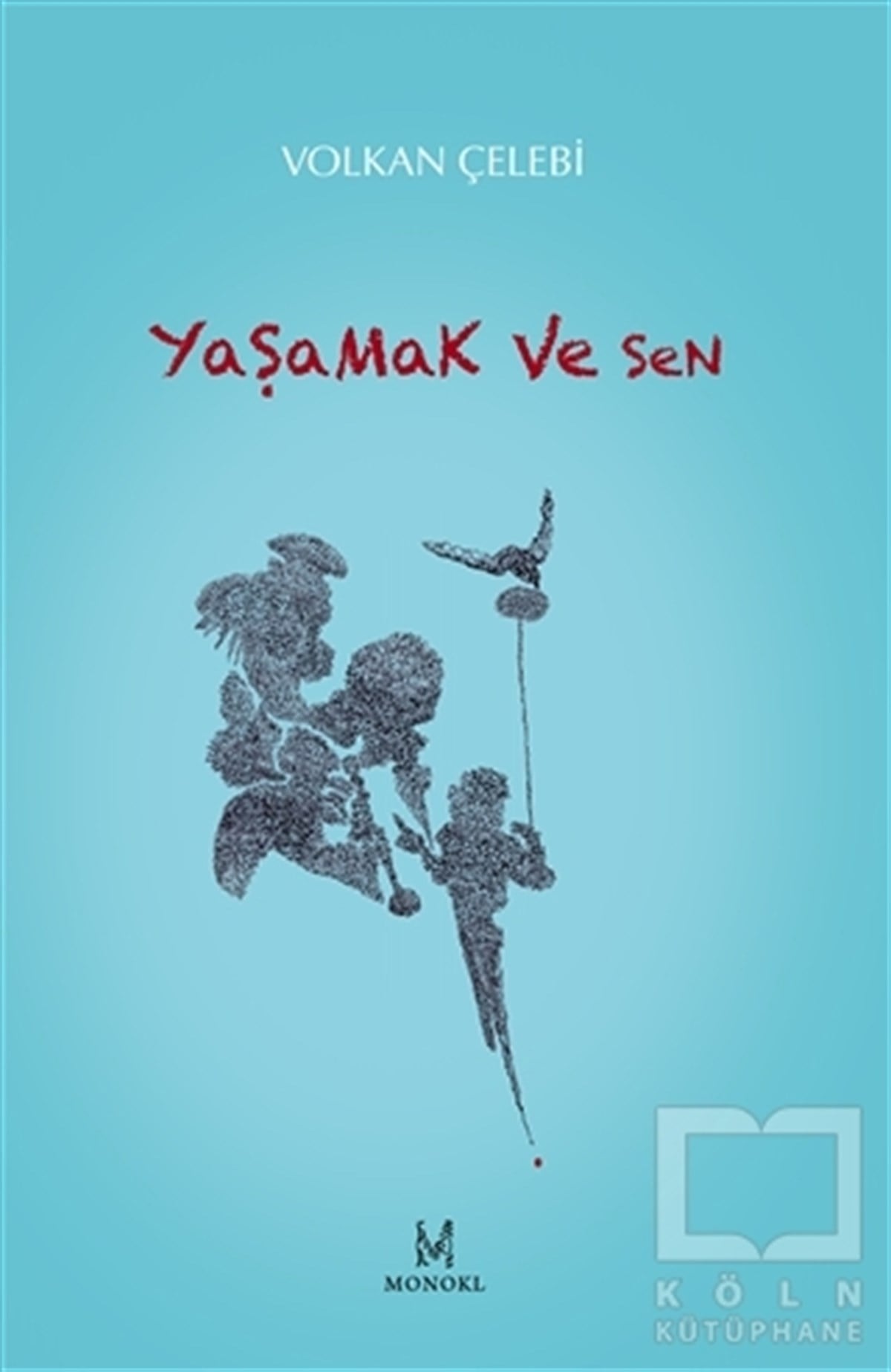 Volkan ÇelebiDiğerYaşamak ve Sen