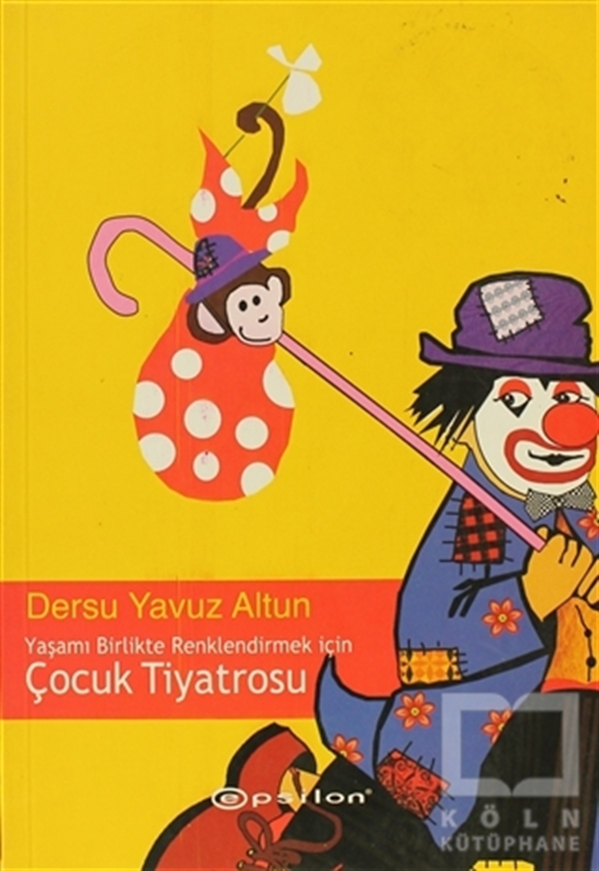 Dersu Yavuz AltunRoman-ÖyküYaşamı Birlikte Renklendirmek İçin Çocuk Tiyatrosu