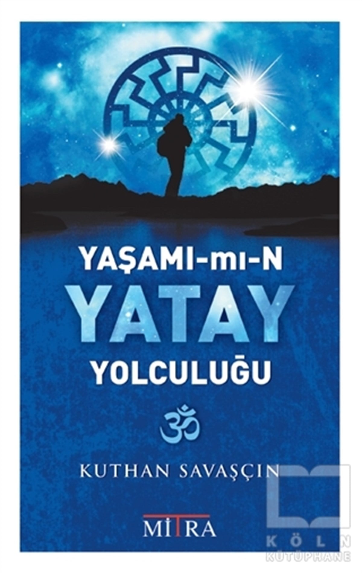 Kuthan SavaşçınDeneme KitaplarıYaşamımın Yatay Yolculuğu