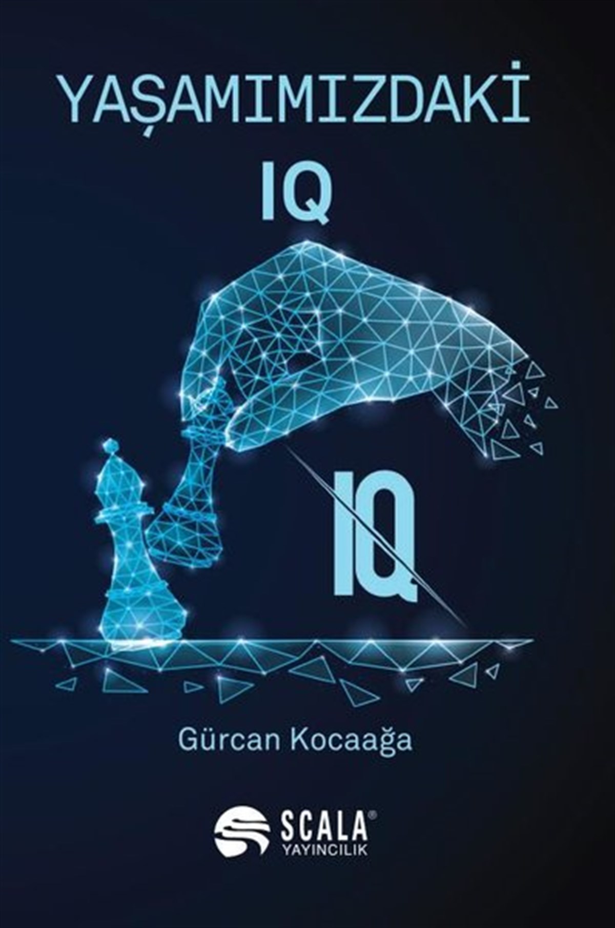 Gürcan KocaağaKişisel Gelişim KitaplarıYaşamımızdaki IQ