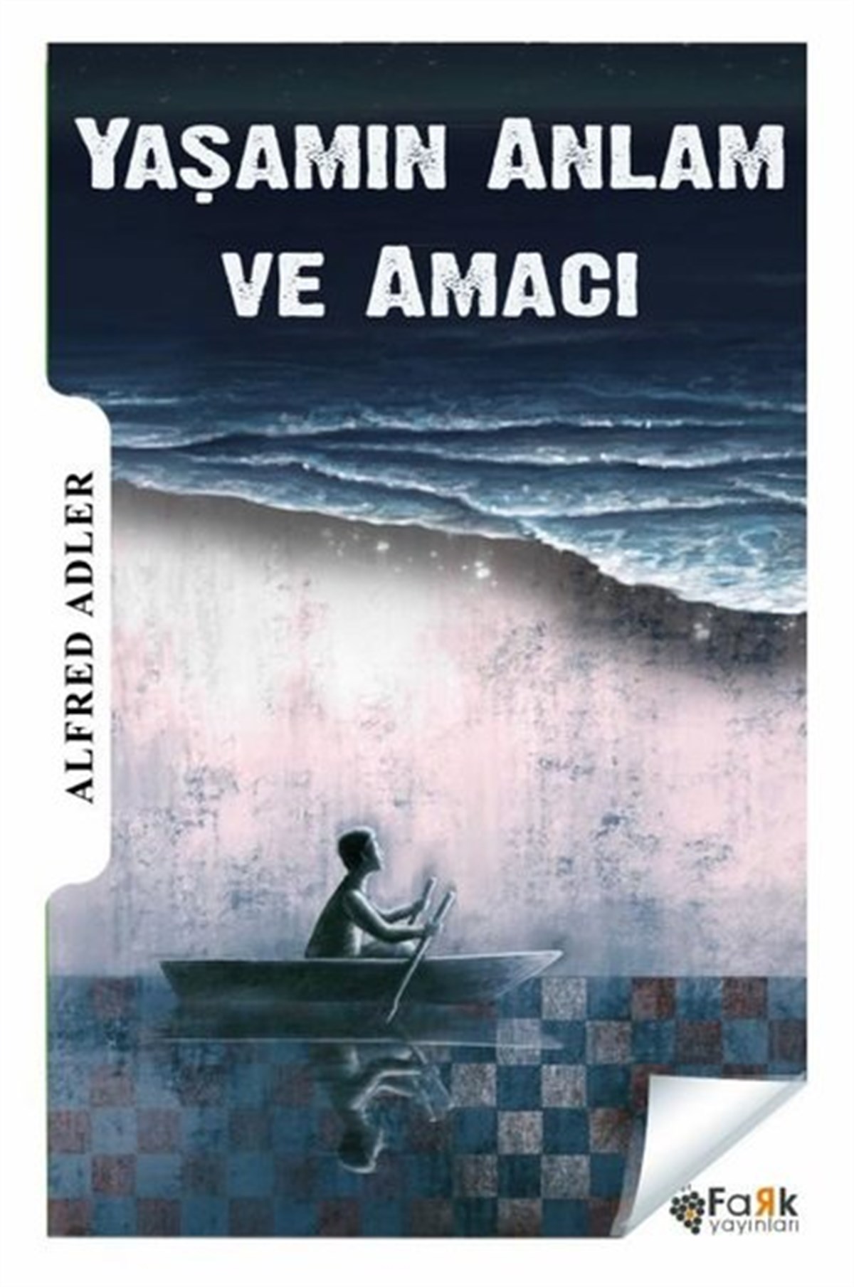 Alfred AdlerDünya RomanYaşamın Anlam ve Amacı