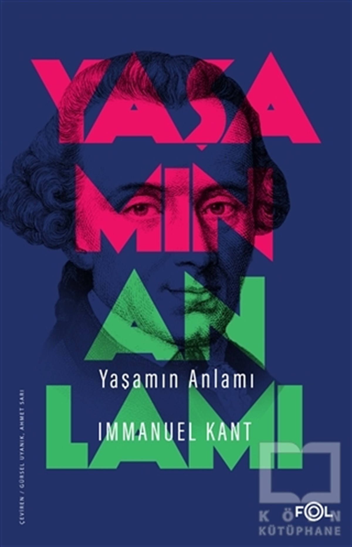Immanuel KantGenel Felsefe KitaplarıYaşamın Anlamı