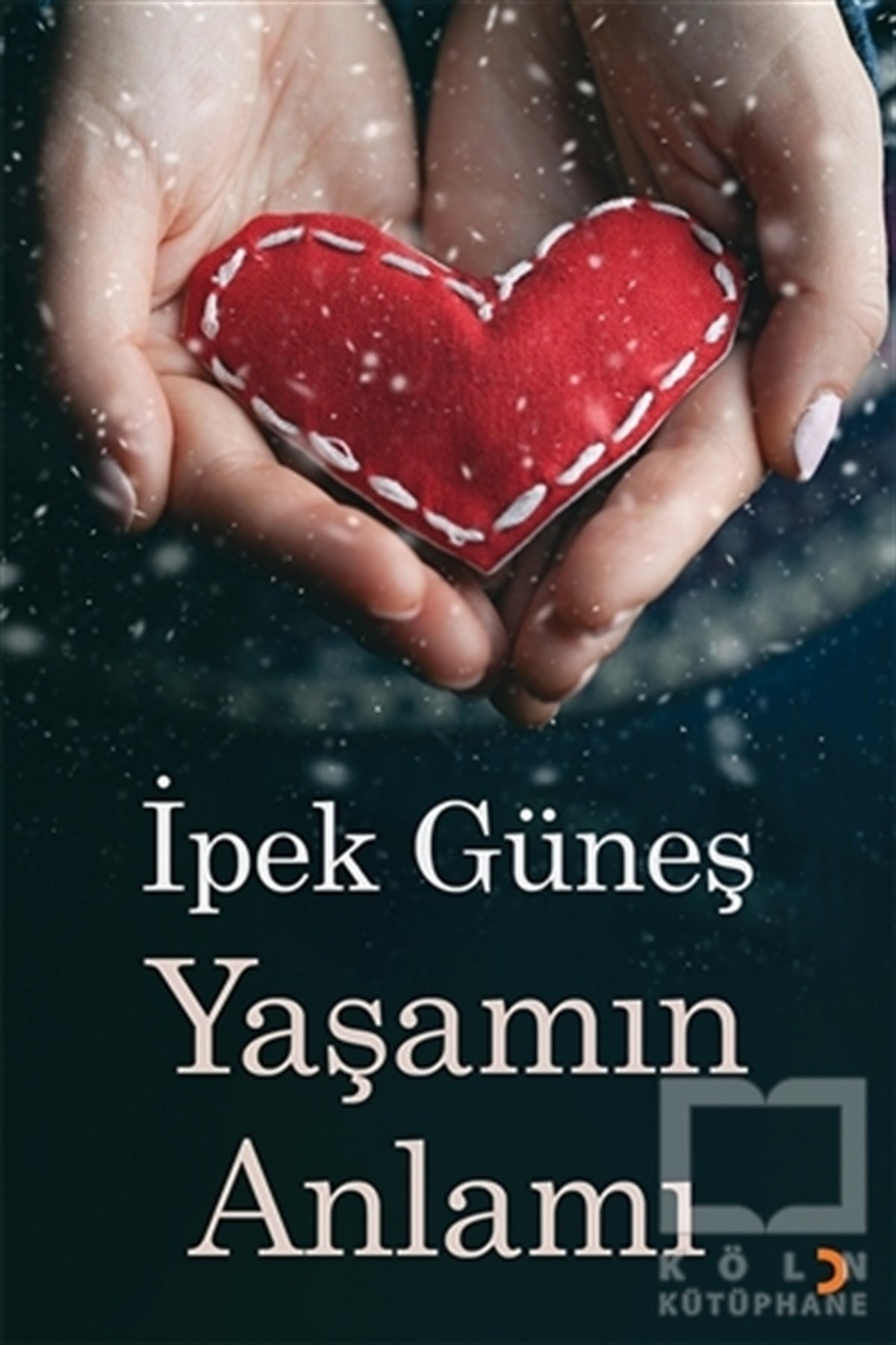 İpek GüneşDeneme KitaplarıYaşamın Anlamı