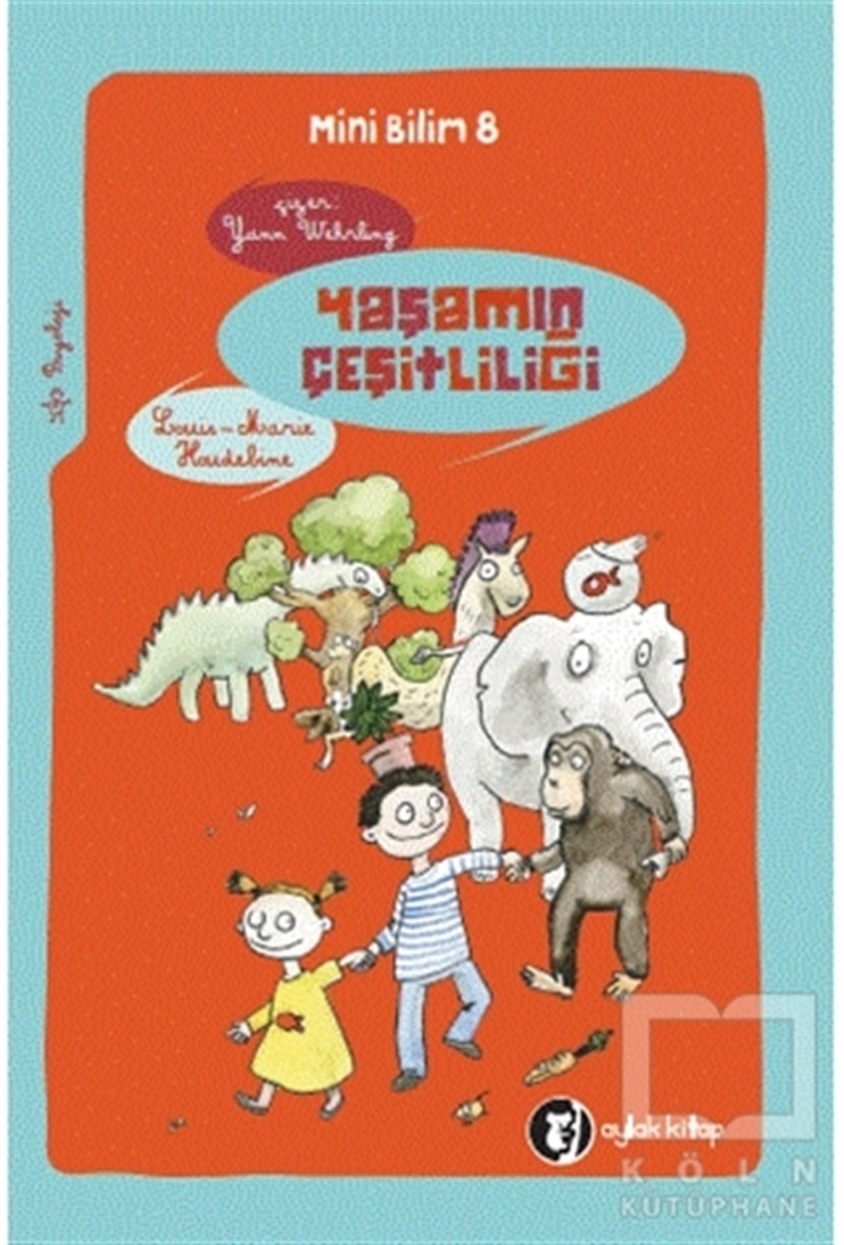 Louis-Marie HoudebineBilimsel Çocuk KitaplarıYaşamın Çeşitliliği - Mini Bilim 8