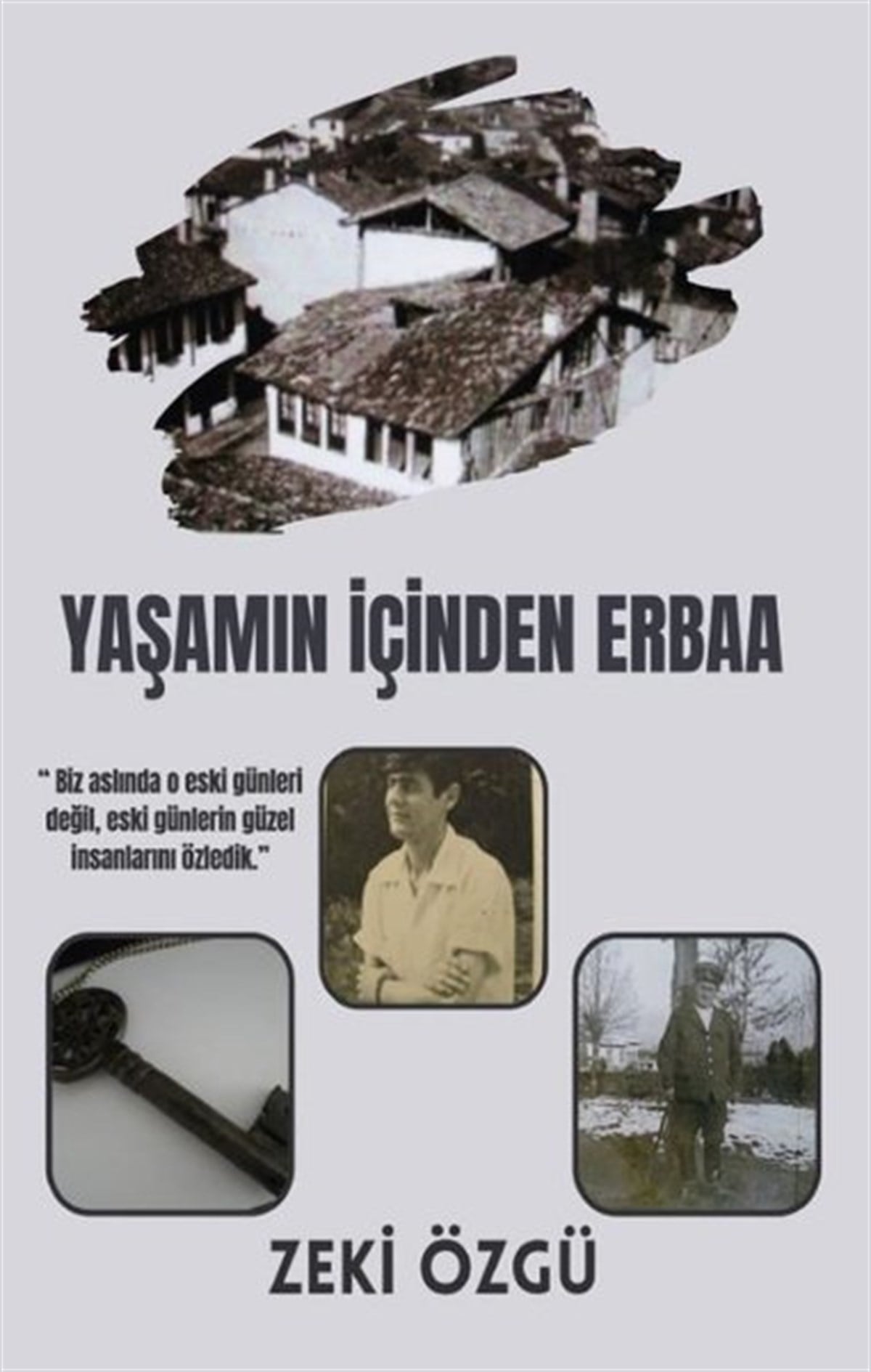 Zeki ÖzgüDeneme KitaplarıYaşamın İçinden Erbaa