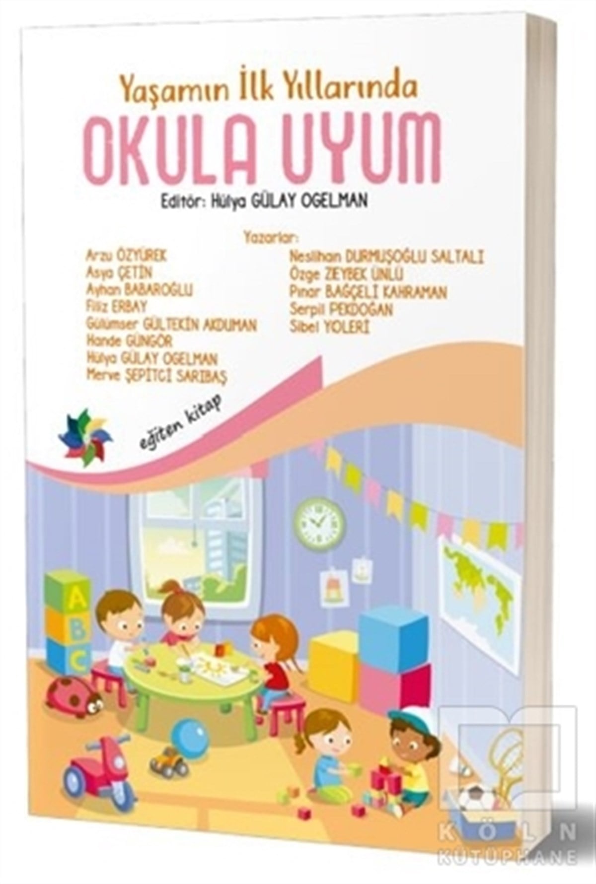 Arzu ÖzyürekTürkçe Aile KitaplarıYaşamın İlk Yıllarında Okula Uyum