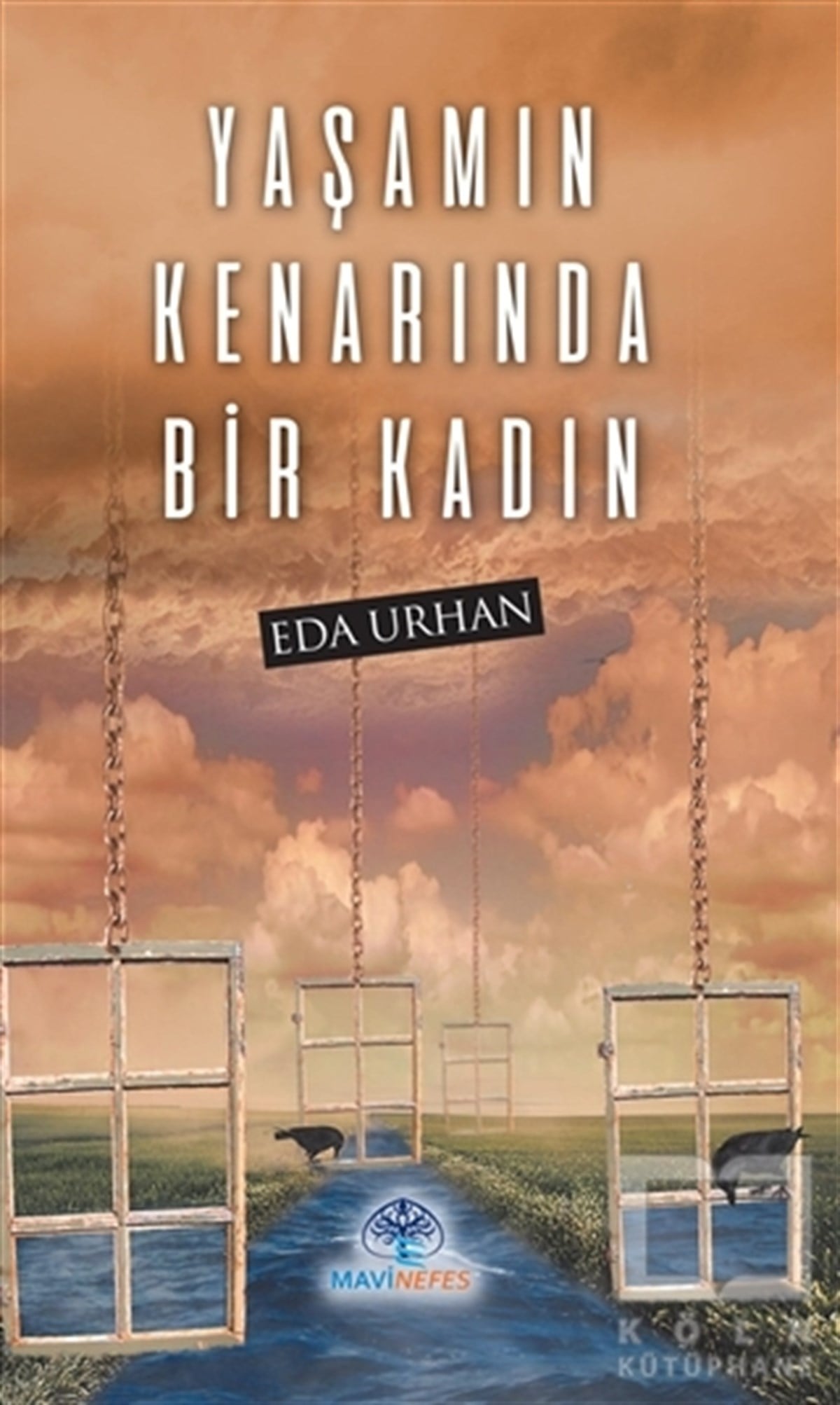 Eda UrhanTürkçe RomanlarYaşamın Kenarında Bir Kadın