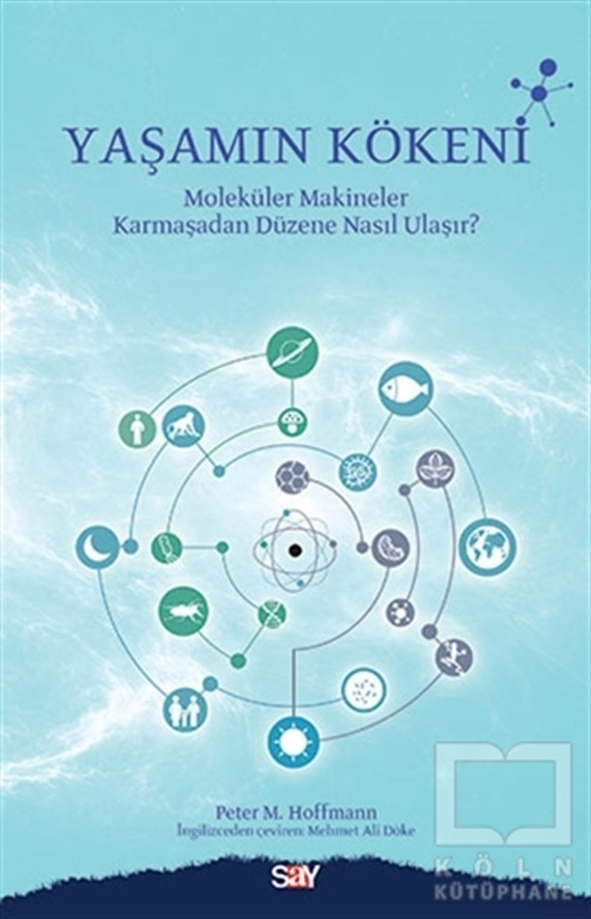 Peter M. HoffmannBilim TarihiYaşamın Kökeni