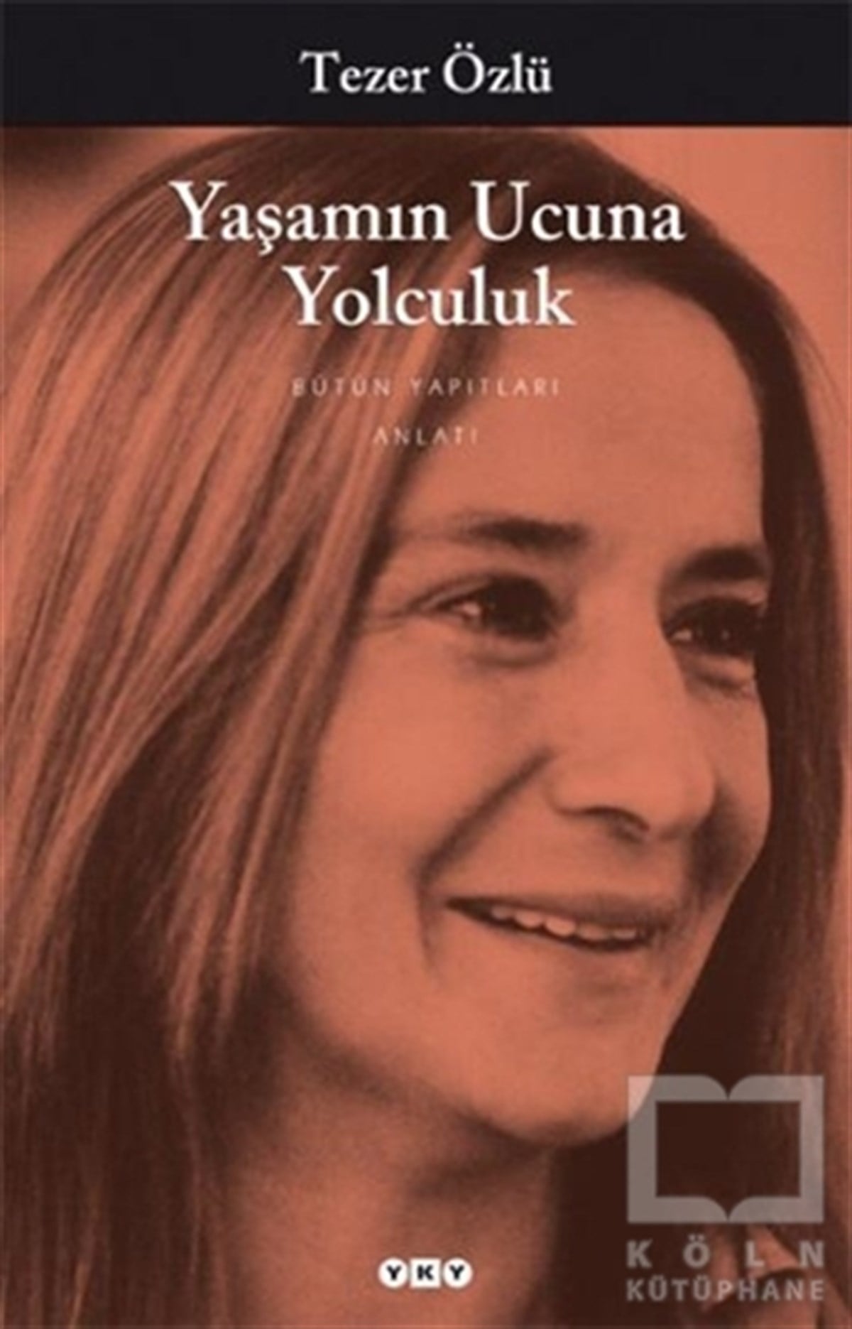 Tezer ÖzlüAnı - Mektup - GünlükYaşamın Ucuna Yolculuk