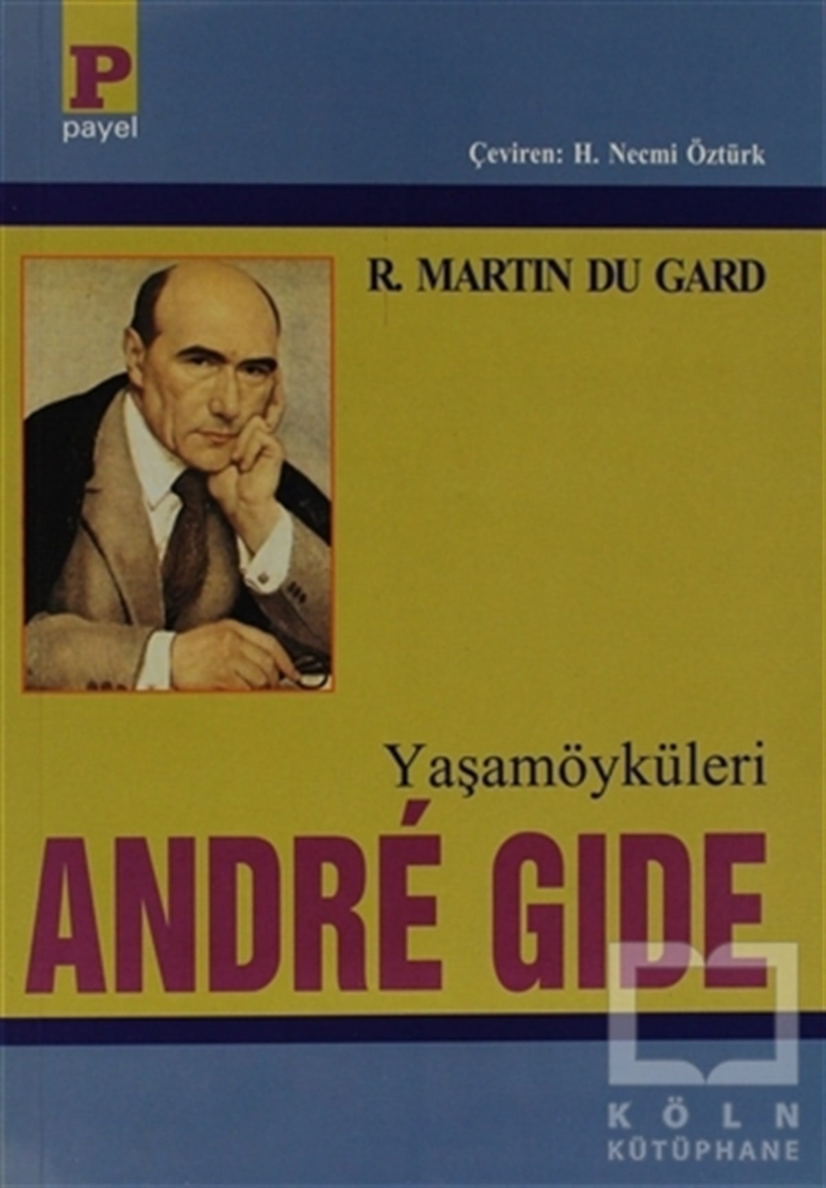 Roger Martin du GardBiyografi-OtobiyogafiYaşamöyküleri Andre Gide