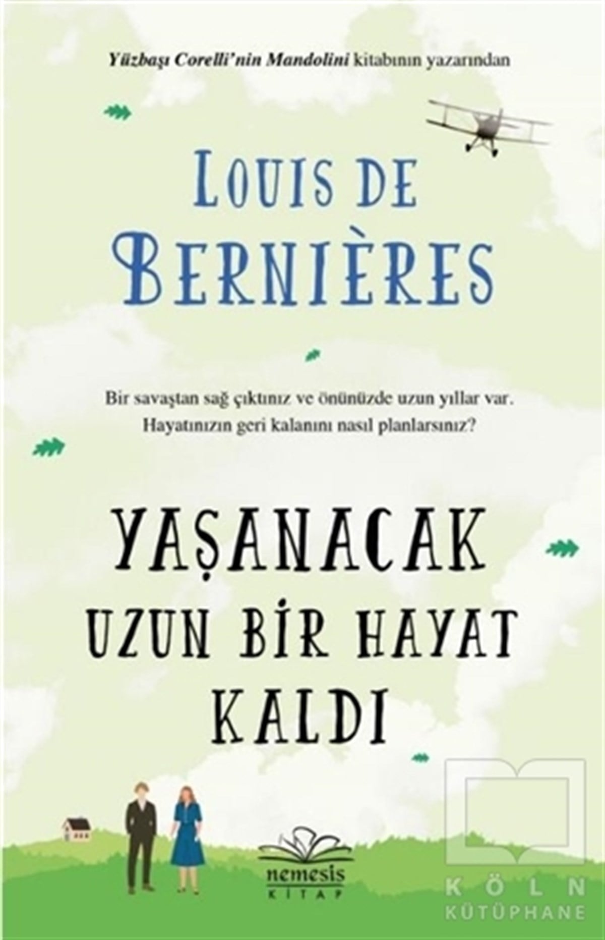 Louis de BernieresTürkçe RomanlarYaşanacak Uzun Bir Hayat Kaldı