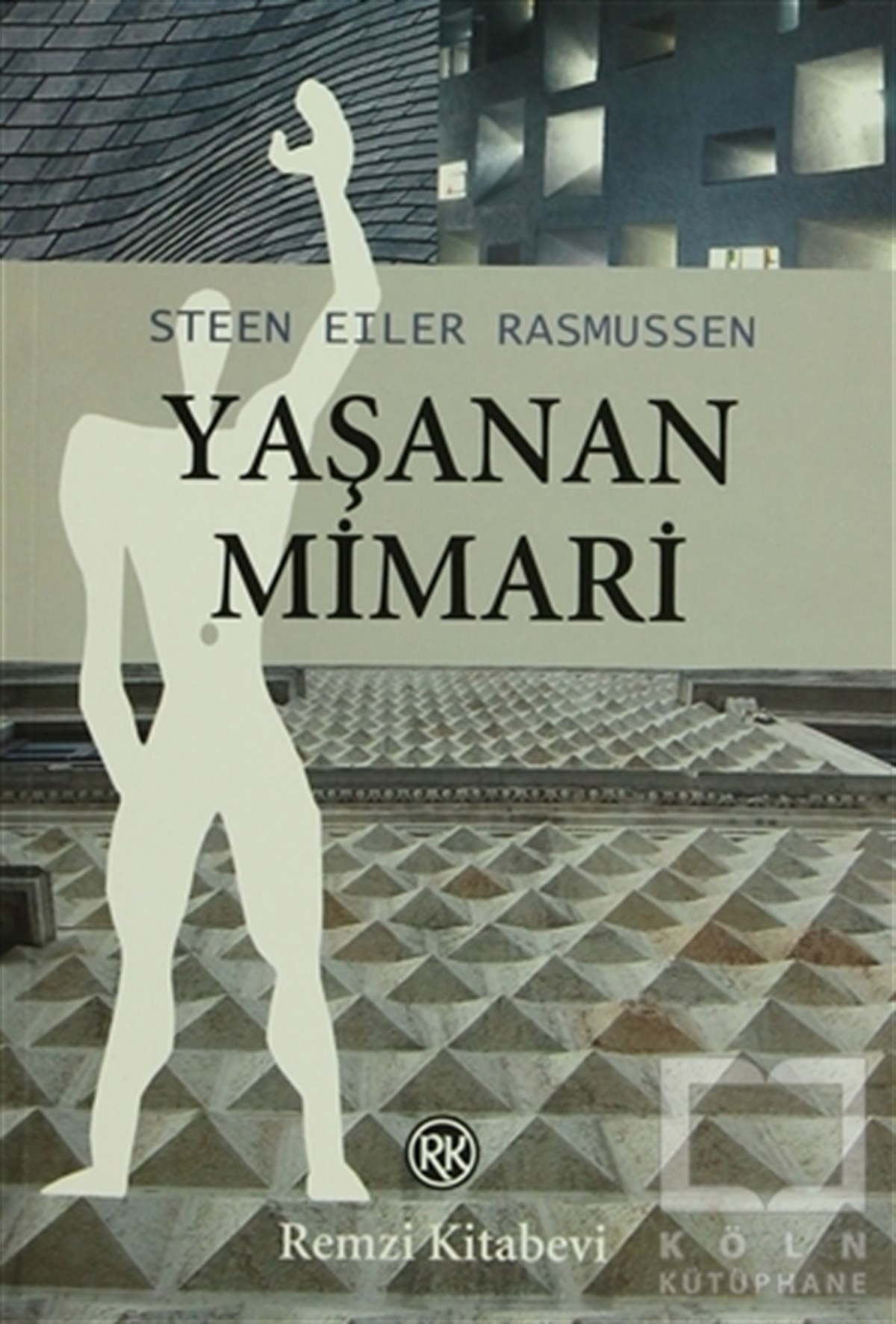 Steen Eiler RasmussenKuramYaşanan Mimari
