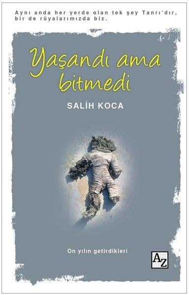 Salih KocaDeneme KitaplarıYaşandı Ama Bitmedi