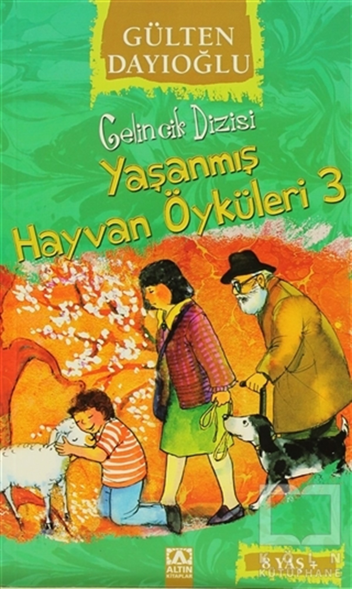 Gülten DayıoğluRoman-ÖyküYaşanmış Hayvan Öyküleri 3