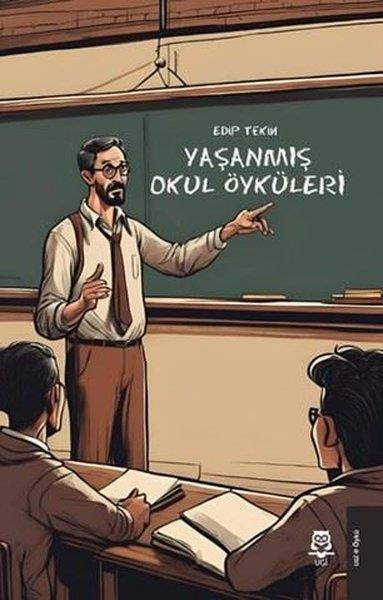 Edip TekinTürk RomaniYaşanmış Okul Öyküleri