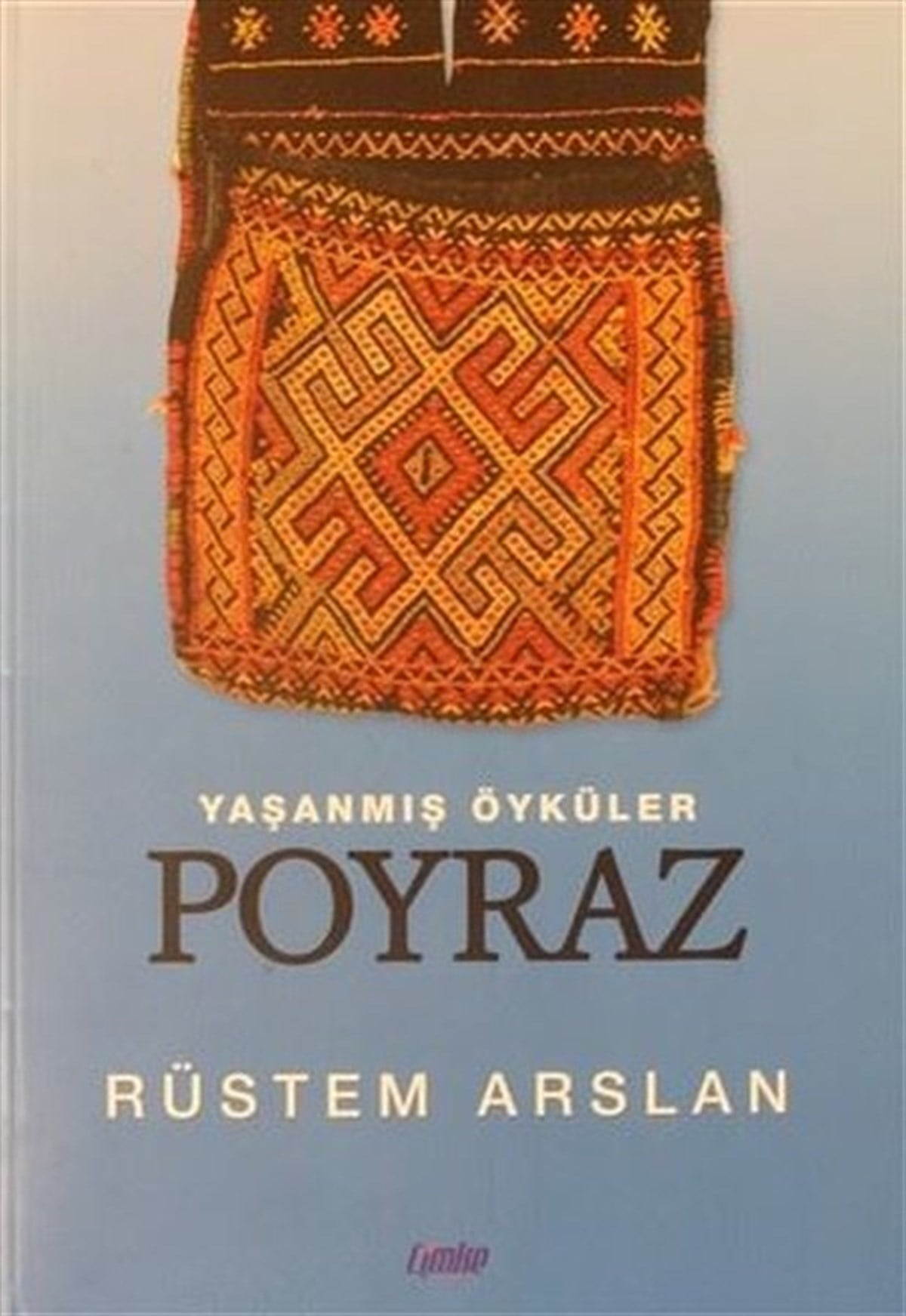 Rüstem ArslanTürkiye RomanYaşanmış Öyküler Poyraz