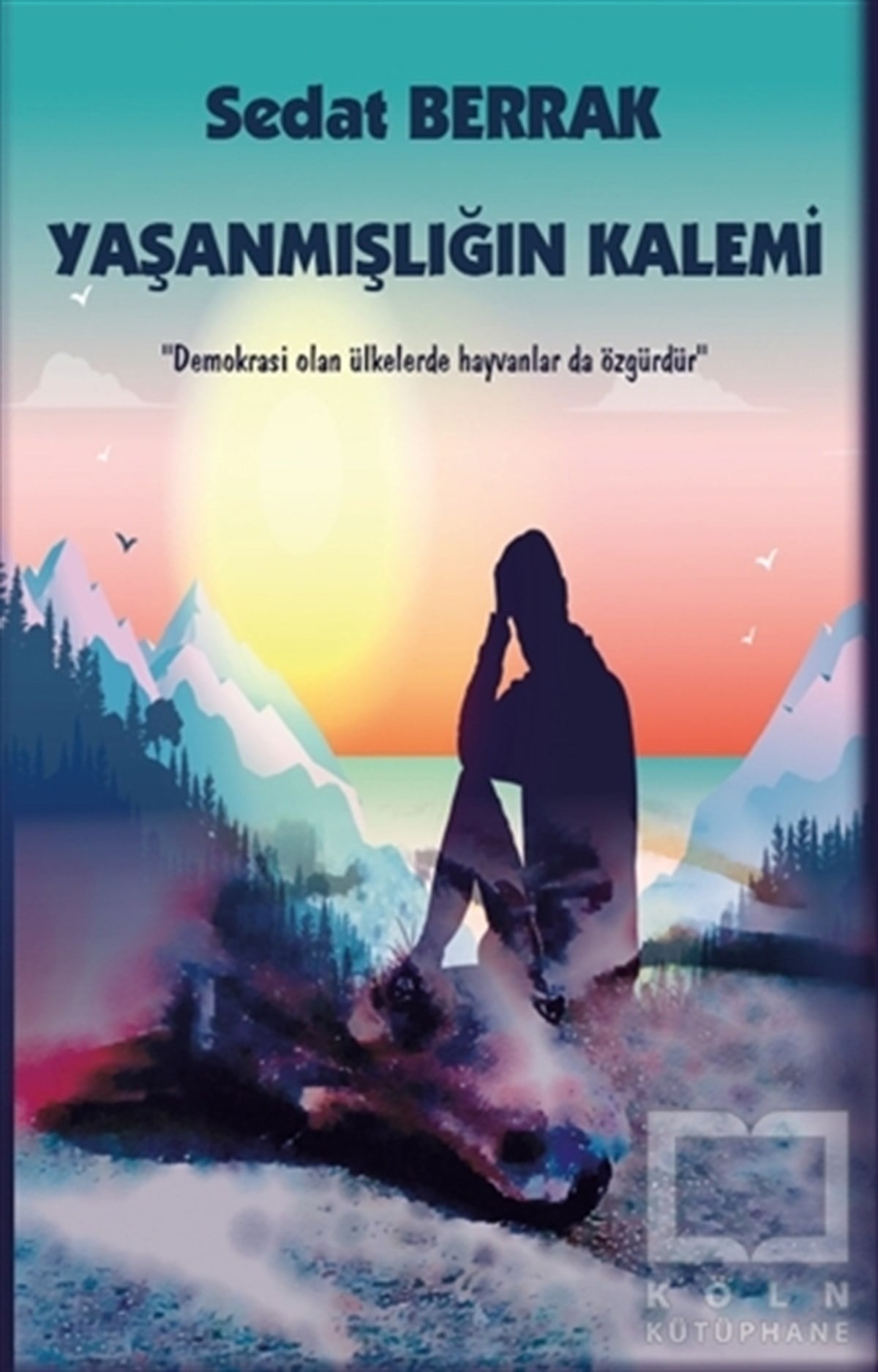 Sedat BerrakTürkçe RomanlarYaşanmışlığın Kalemi