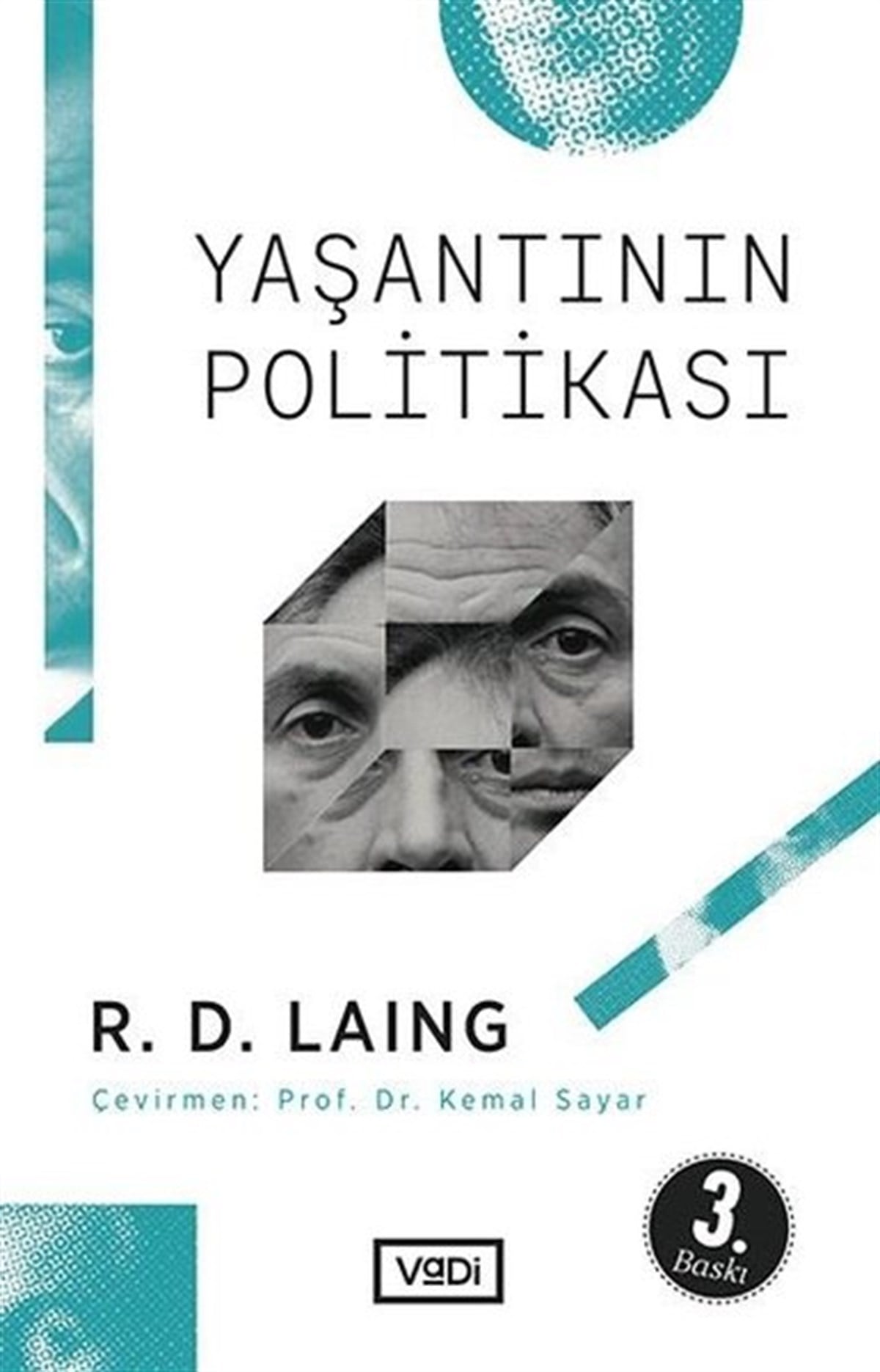 Kemal SayarPsikoloji BilimiYaşantının Politikası