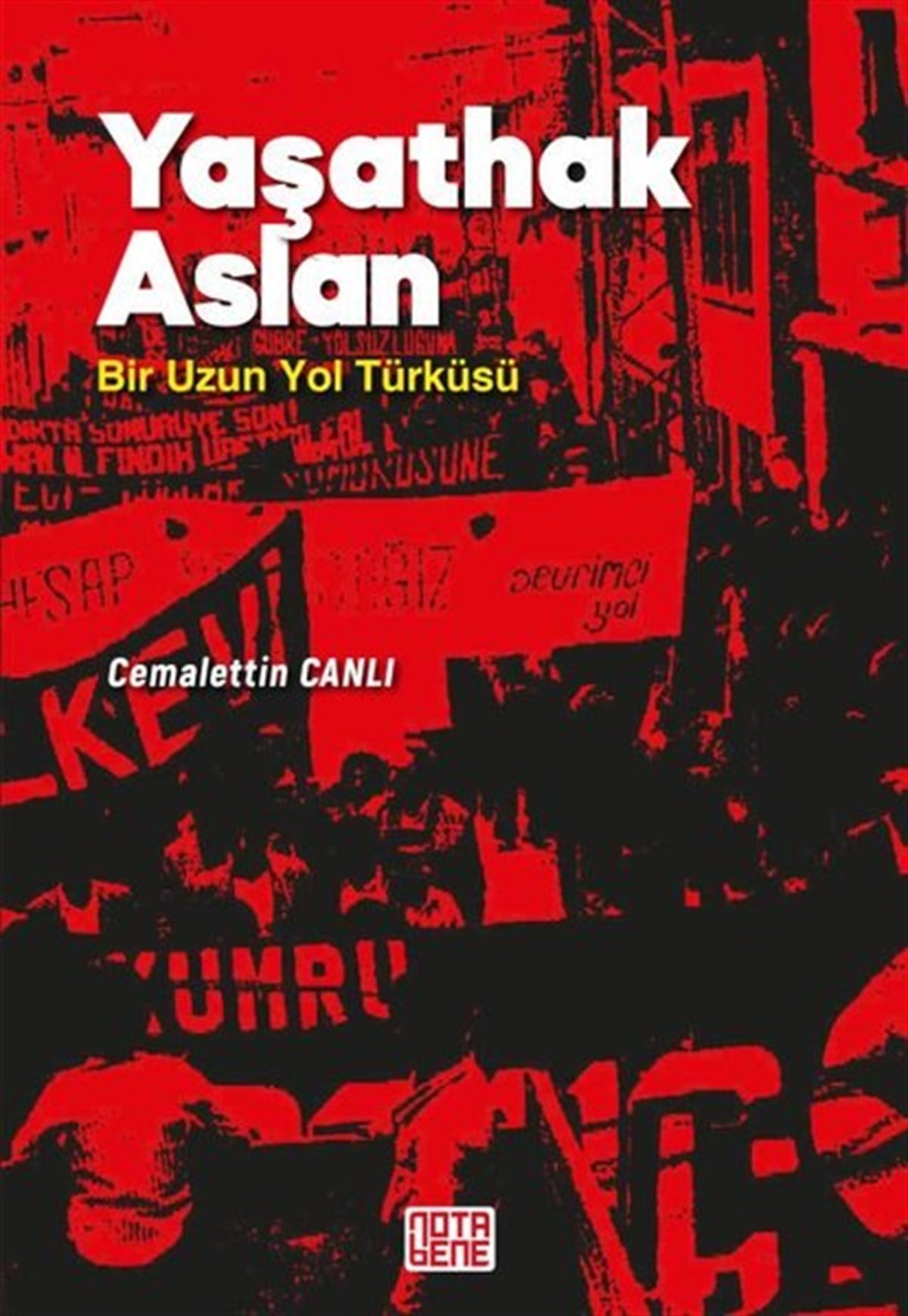 Cemalettin CanlıGenel Politika & Siyaset Bilim & Siyaset Tarihi KitaplarıYaşathak Aslan - Bir Uzun Yol Türküsü