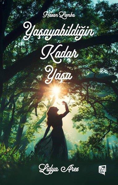 Hasan LambaTürk RomaniYaşayabildiğin Kadar Yaşa