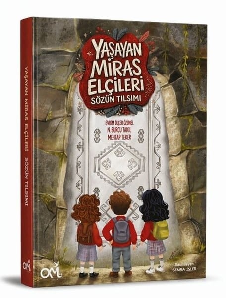 Evrim Ölçer ÖzünelÇocuk Gençlik RomanlarıYaşayan Miras Elçileri - Sözün Tılsımı