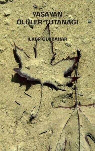 İlker GülbaharTürk ŞiiriYaşayan Ölüler Tutanağı