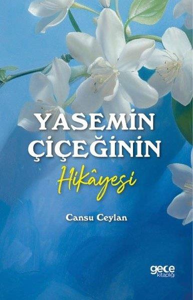 Cansu CeylanTürk RomaniYasemin Çiçeğinin Hikayesi