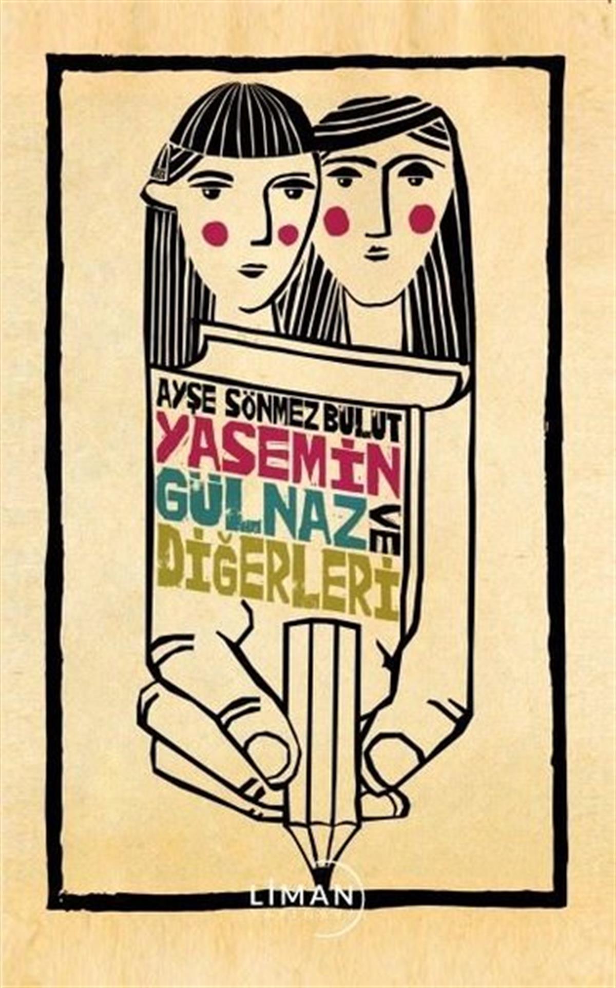 Ayşe Sönmez BulutTürkiye RomanYasemin Gülnaz ve Diğerleri