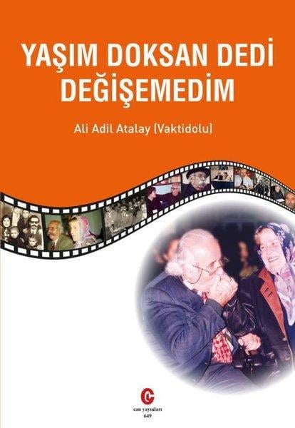 Ali Adil AtalayTürk ŞiiriYaşım Doksan Dedi Değişemedim