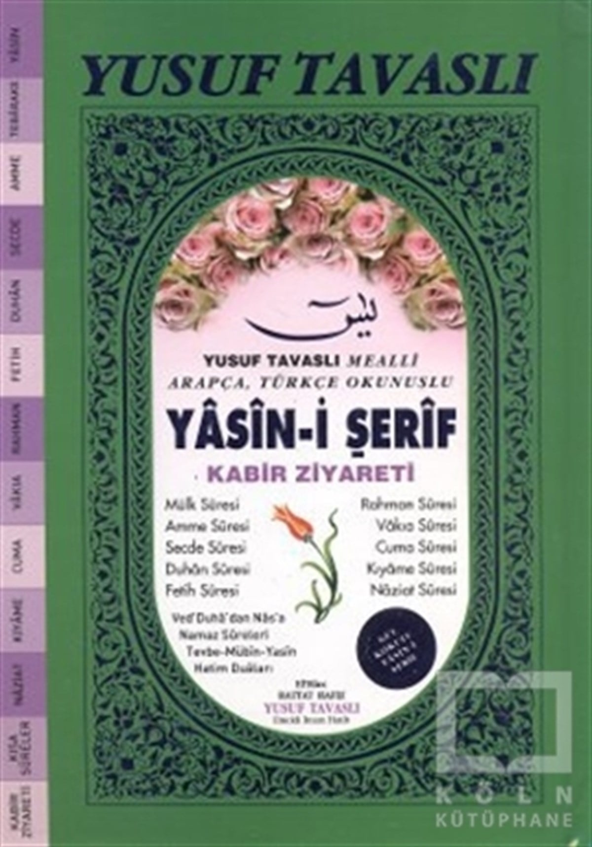 Yusuf TavaslıKuran ve Kuran ÜzerineYasin-i Şerif - Kabir Ziyareti (Gül Kokulu)(KO6)